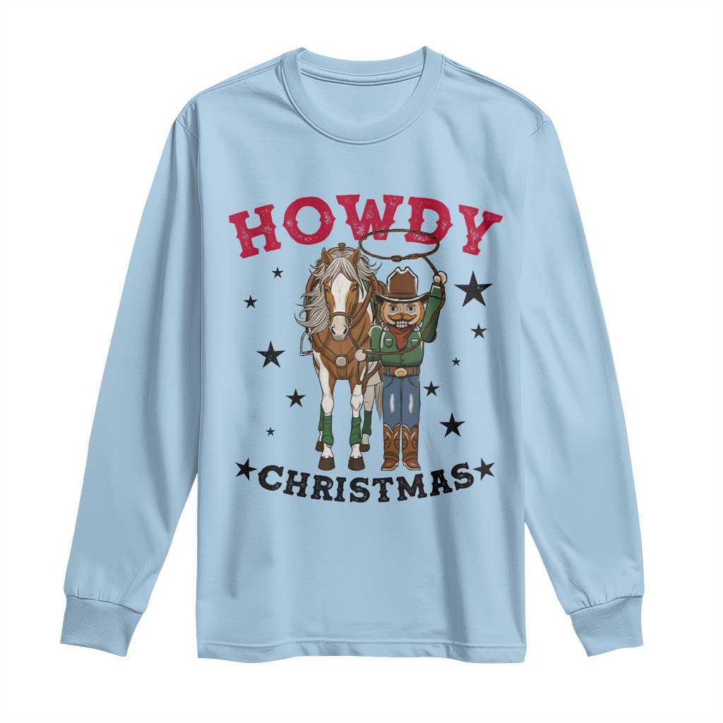 Funny Nutcracker Cowboy Howdy Christmas Long Sleeve Shirt Western Holiday Gift - Wonder Print Shop
