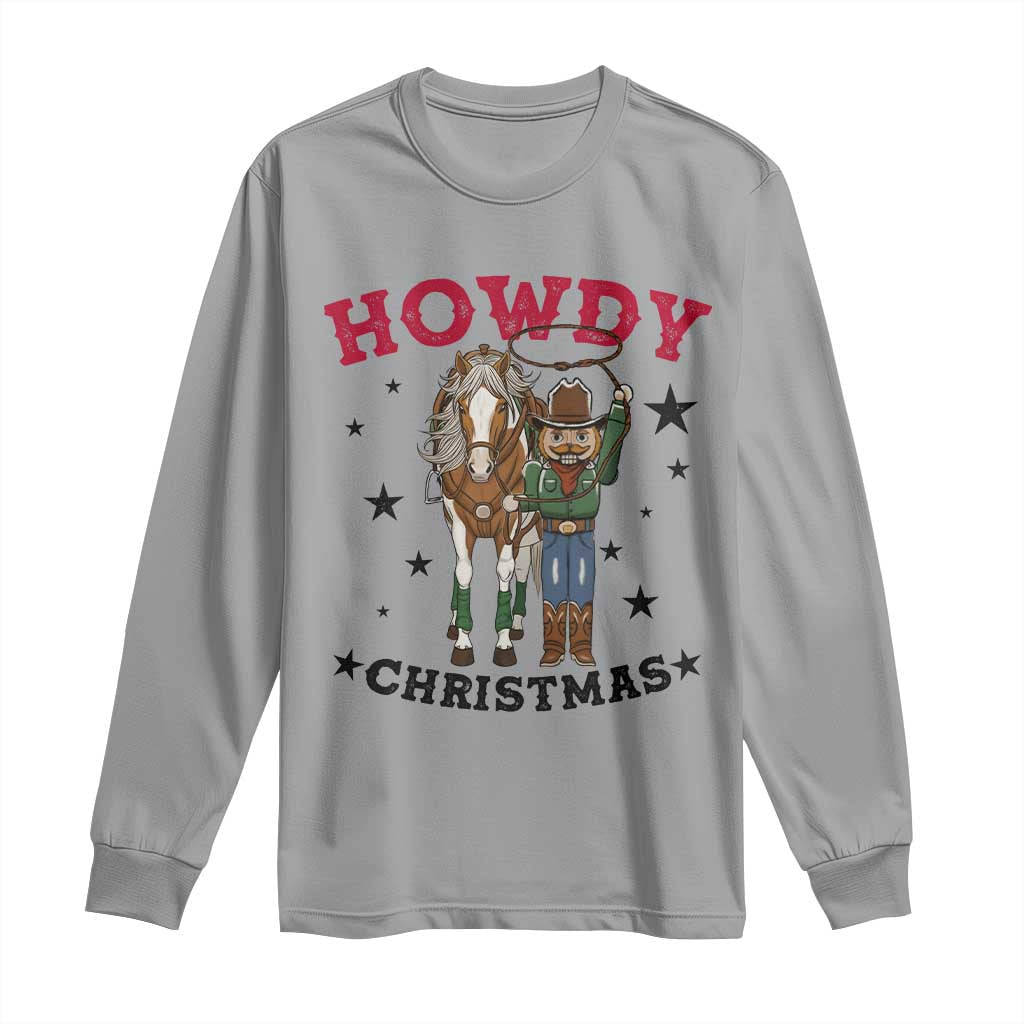 Funny Nutcracker Cowboy Howdy Christmas Long Sleeve Shirt Western Holiday Gift - Wonder Print Shop