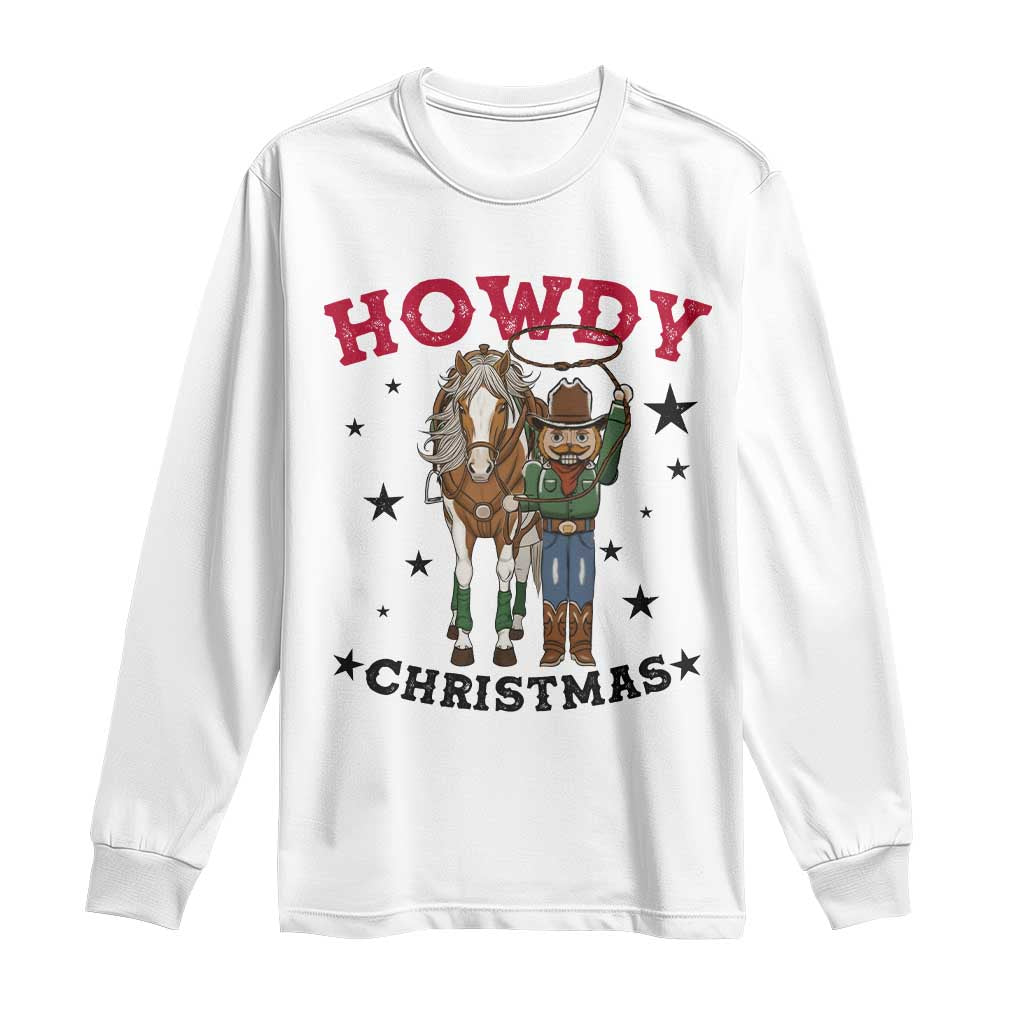 Funny Nutcracker Cowboy Howdy Christmas Long Sleeve Shirt Western Holiday Gift - Wonder Print Shop