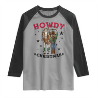 Funny Nutcracker Cowboy Howdy Christmas Raglan Shirt Western Holiday Gift - Wonder Print Shop
