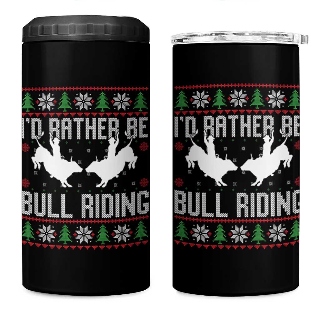 Id Rather Be Bull Riding 4 in 1 Can Cooler Tumbler Rodeo Bull Rider Ugly Christmas Gift - Wonder Print Shop