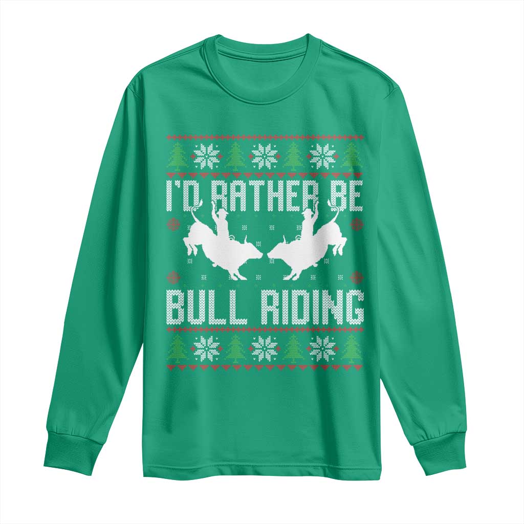 Id Rather Be Bull Riding Long Sleeve Shirt Rodeo Bull Rider Ugly Christmas Gift - Wonder Print Shop