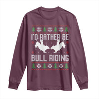 Id Rather Be Bull Riding Long Sleeve Shirt Rodeo Bull Rider Ugly Christmas Gift - Wonder Print Shop