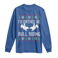 Id Rather Be Bull Riding Long Sleeve Shirt Rodeo Bull Rider Ugly Christmas Gift - Wonder Print Shop