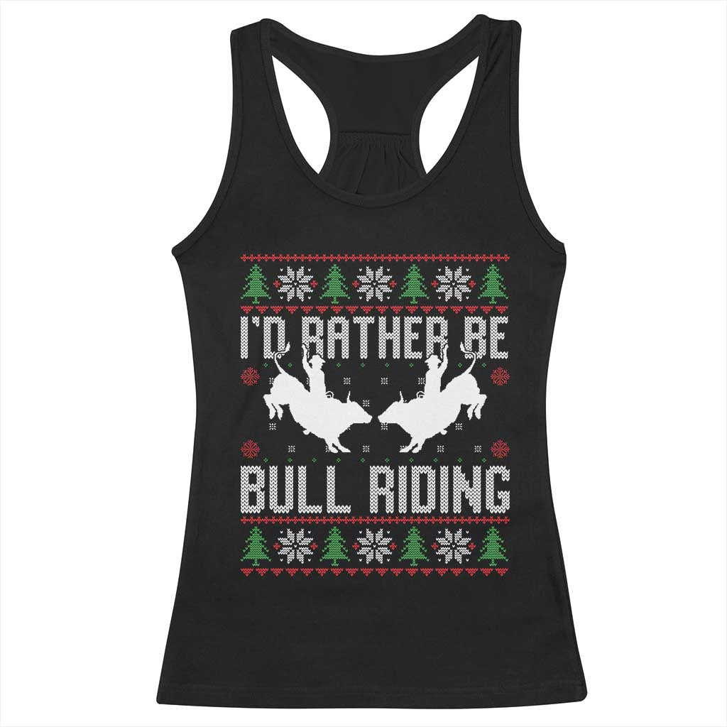 Id Rather Be Bull Riding Racerback Tank Top Rodeo Bull Rider Ugly Christmas Gift - Wonder Print Shop