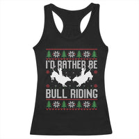 Id Rather Be Bull Riding Racerback Tank Top Rodeo Bull Rider Ugly Christmas Gift - Wonder Print Shop