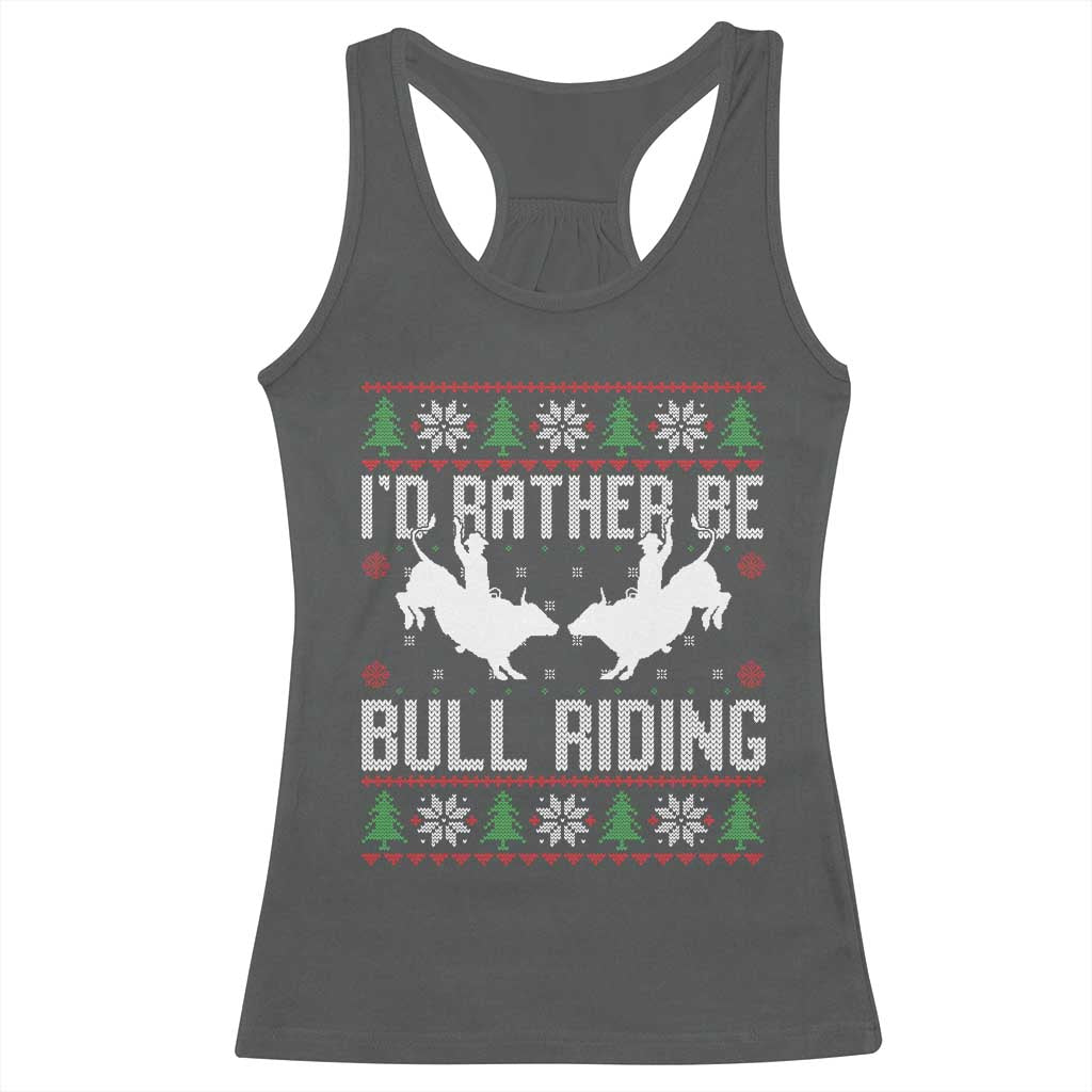 Id Rather Be Bull Riding Racerback Tank Top Rodeo Bull Rider Ugly Christmas Gift - Wonder Print Shop