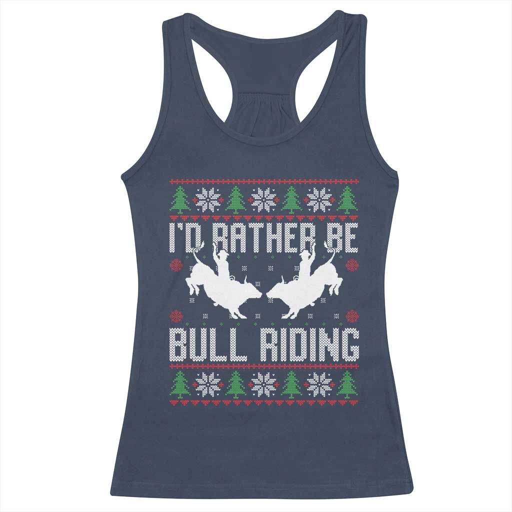 Id Rather Be Bull Riding Racerback Tank Top Rodeo Bull Rider Ugly Christmas Gift - Wonder Print Shop