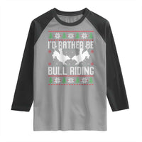 Id Rather Be Bull Riding Raglan Shirt Rodeo Bull Rider Ugly Christmas Gift - Wonder Print Shop