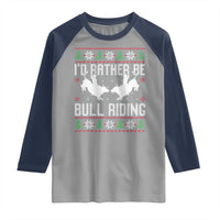 Id Rather Be Bull Riding Raglan Shirt Rodeo Bull Rider Ugly Christmas Gift - Wonder Print Shop