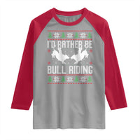 Id Rather Be Bull Riding Raglan Shirt Rodeo Bull Rider Ugly Christmas Gift - Wonder Print Shop