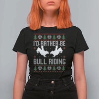 Id Rather Be Bull Riding T Shirt For Women Rodeo Bull Rider Ugly Christmas Gift - Wonder Print Shop