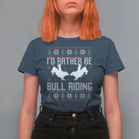 Id Rather Be Bull Riding T Shirt For Women Rodeo Bull Rider Ugly Christmas Gift - Wonder Print Shop
