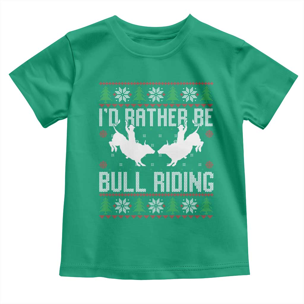 Id Rather Be Bull Riding Toddler T Shirt Rodeo Bull Rider Ugly Christmas Gift - Wonder Print Shop