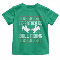 Id Rather Be Bull Riding Toddler T Shirt Rodeo Bull Rider Ugly Christmas Gift - Wonder Print Shop