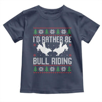 Id Rather Be Bull Riding Toddler T Shirt Rodeo Bull Rider Ugly Christmas Gift - Wonder Print Shop