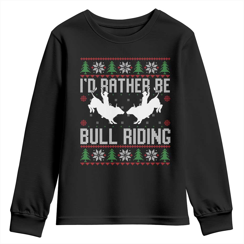 Id Rather Be Bull Riding Youth Sweatshirt Rodeo Bull Rider Ugly Christmas Gift - Wonder Print Shop