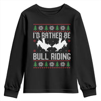 Id Rather Be Bull Riding Youth Sweatshirt Rodeo Bull Rider Ugly Christmas Gift - Wonder Print Shop