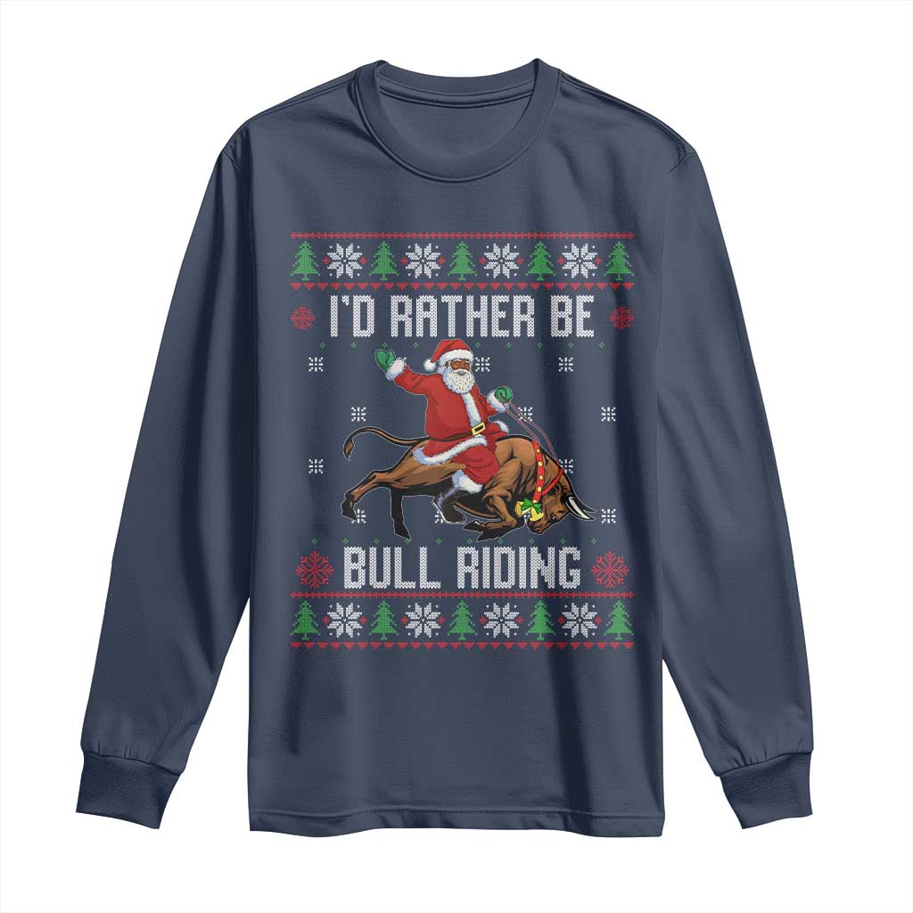 Id Rather Be Bull Riding Long Sleeve Shirt Black Santa Bull Rider Ugly Christmas Gift - Wonder Print Shop