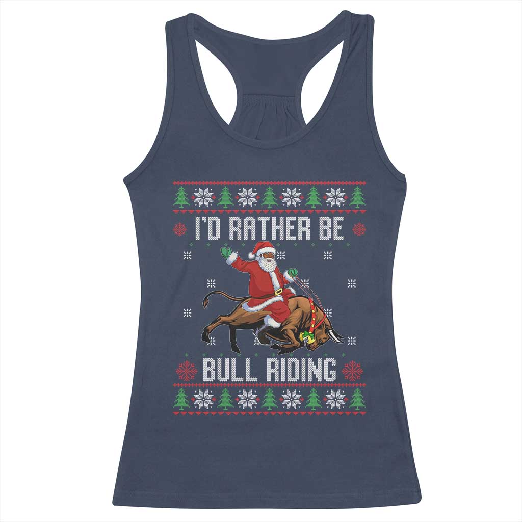 Id Rather Be Bull Riding Racerback Tank Top Black Santa Bull Rider Ugly Christmas Gift - Wonder Print Shop