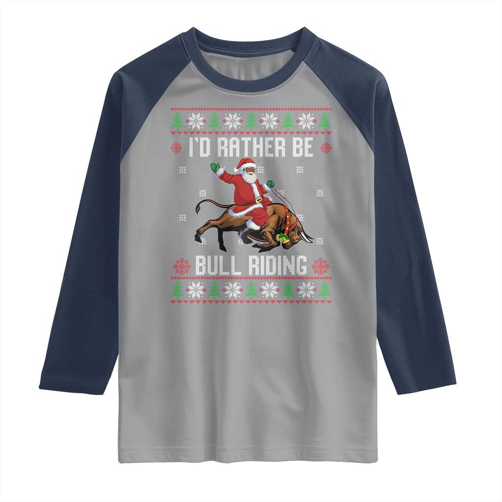 Id Rather Be Bull Riding Raglan Shirt Black Santa Bull Rider Ugly Christmas Gift - Wonder Print Shop