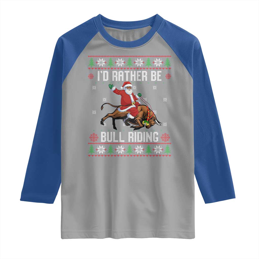 Id Rather Be Bull Riding Raglan Shirt Black Santa Bull Rider Ugly Christmas Gift - Wonder Print Shop