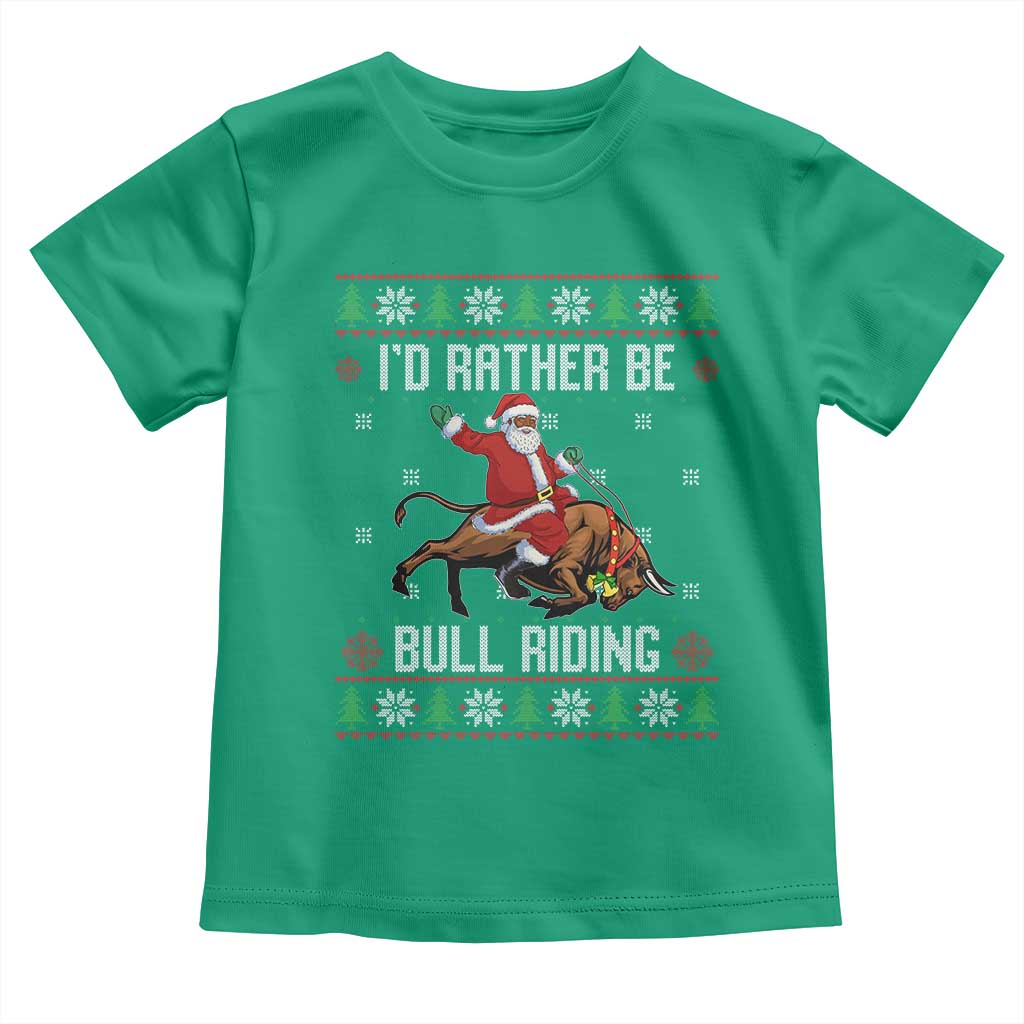 Id Rather Be Bull Riding Toddler T Shirt Black Santa Bull Rider Ugly Christmas Gift - Wonder Print Shop