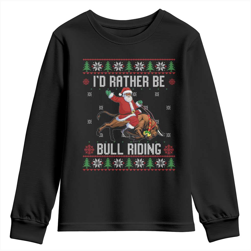 Id Rather Be Bull Riding Youth Sweatshirt Black Santa Bull Rider Ugly Christmas Gift - Wonder Print Shop