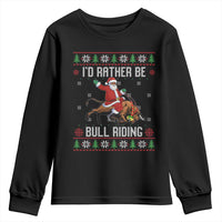 Id Rather Be Bull Riding Youth Sweatshirt Black Santa Bull Rider Ugly Christmas Gift - Wonder Print Shop