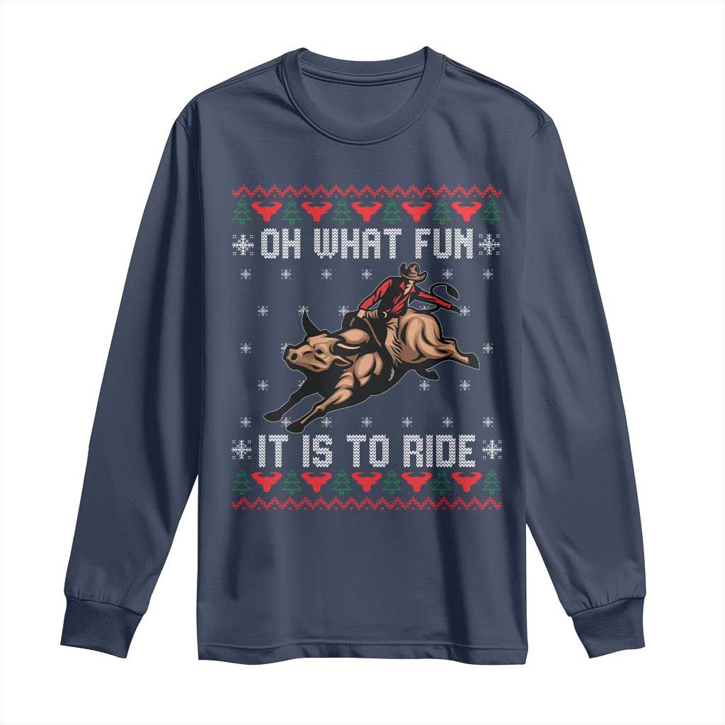 Western Bull Riding Ugly Christmas Long Sleeve Shirt Oh What Fun It Is To Ride - Wonder Print Shop