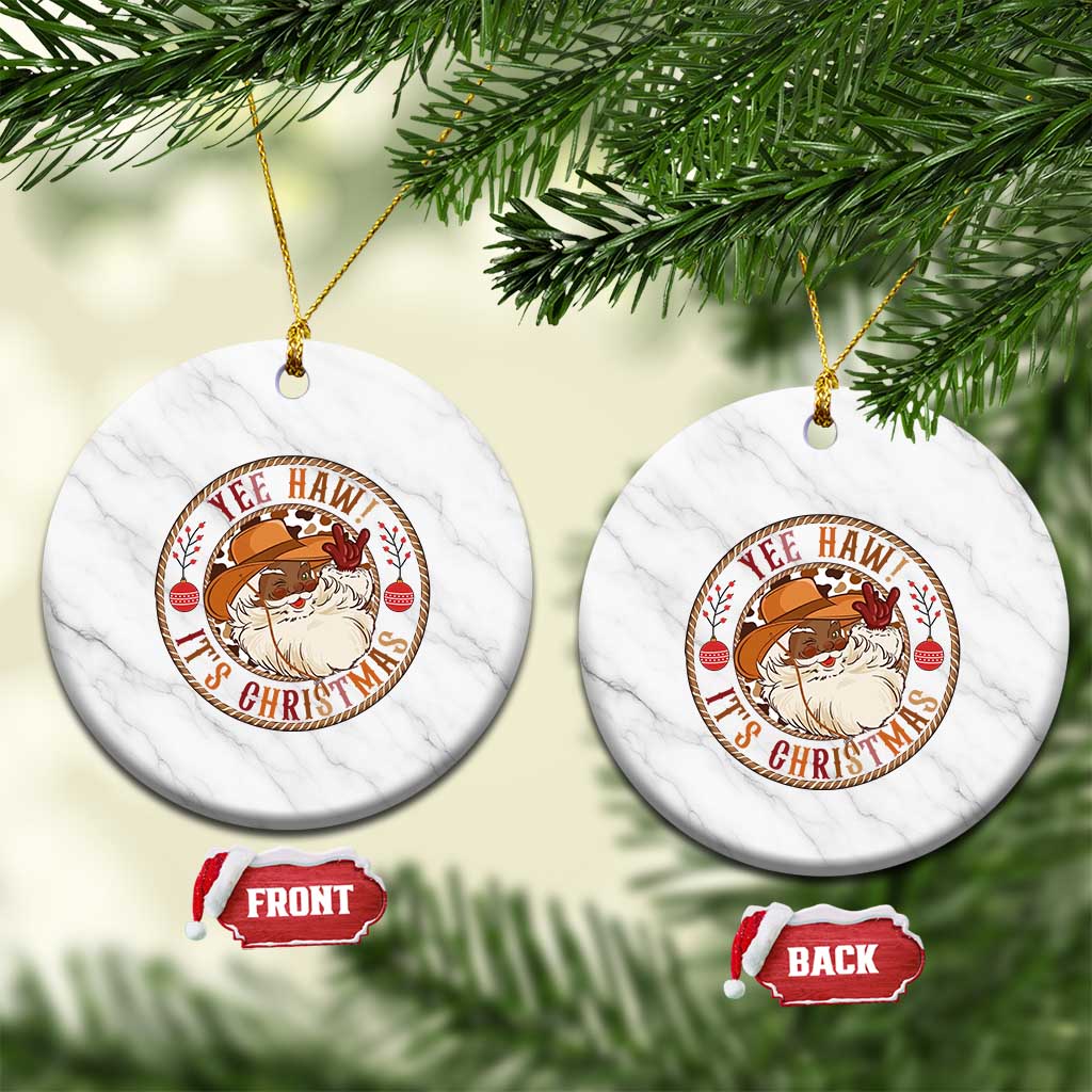 Yee Haw It Is Christmas Ceramic Ornament Funny Black Santa Cowboy - Wonder Print Shop