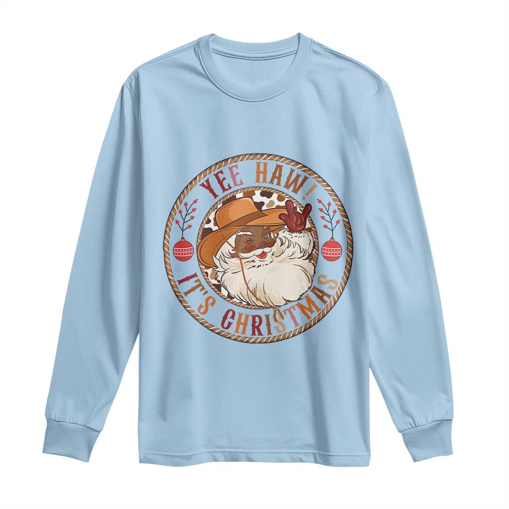 Yee Haw It Is Christmas Long Sleeve Shirt Funny Black Santa Cowboy - Wonder Print Shop
