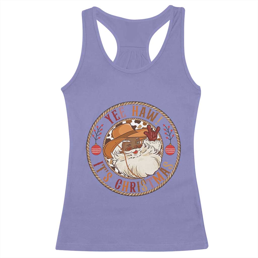 Yee Haw It Is Christmas Racerback Tank Top Funny Black Santa Cowboy - Wonder Print Shop