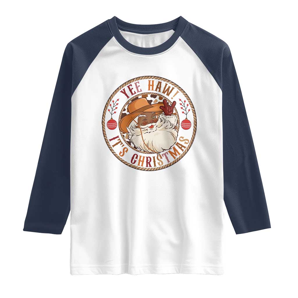 Yee Haw It Is Christmas Raglan Shirt Funny Black Santa Cowboy - Wonder Print Shop