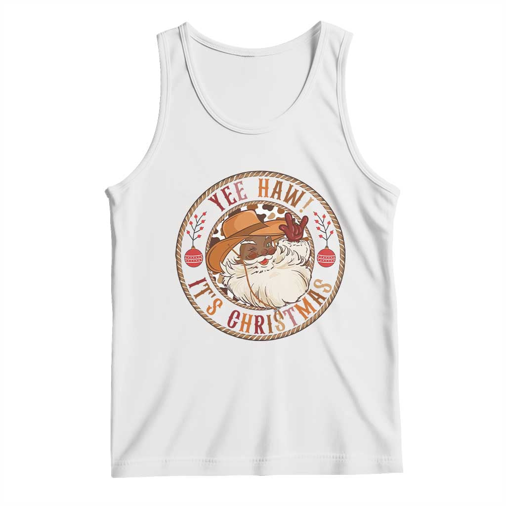 Yee Haw It Is Christmas Tank Top Funny Black Santa Cowboy - Wonder Print Shop