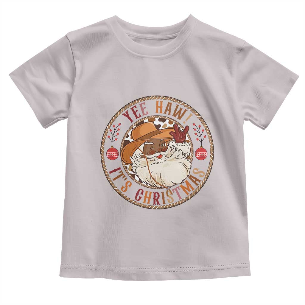 Yee Haw It Is Christmas Toddler T Shirt Funny Black Santa Cowboy - Wonder Print Shop
