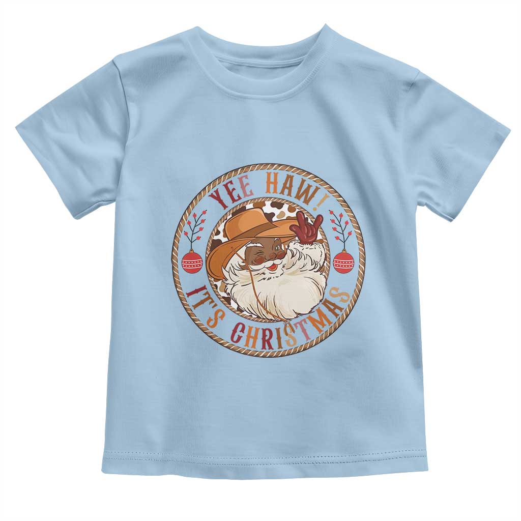 Yee Haw It Is Christmas Toddler T Shirt Funny Black Santa Cowboy - Wonder Print Shop