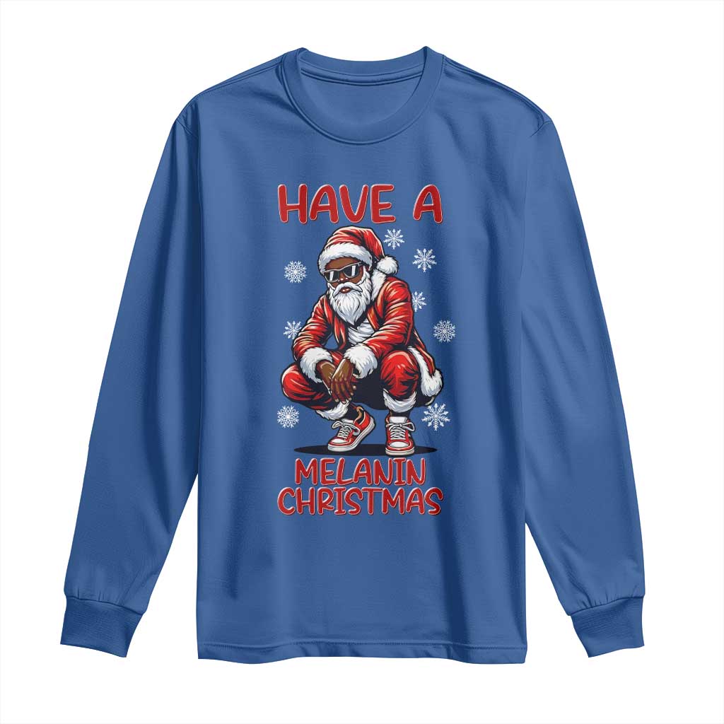 Have A Melanin Christmas Long Sleeve Shirt Black Pride Xmas Gift - Wonder Print Shop