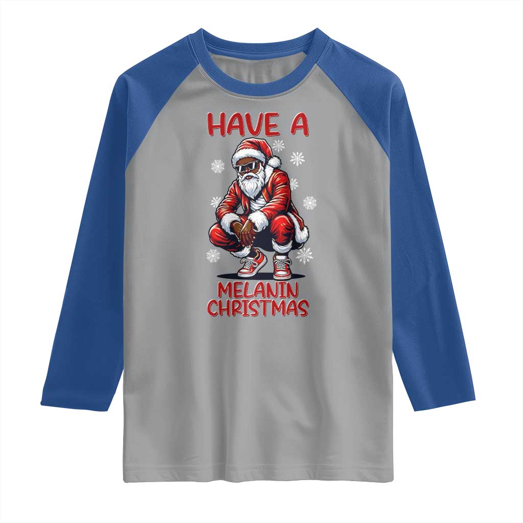 Have A Melanin Christmas Raglan Shirt Black Pride Xmas Gift - Wonder Print Shop