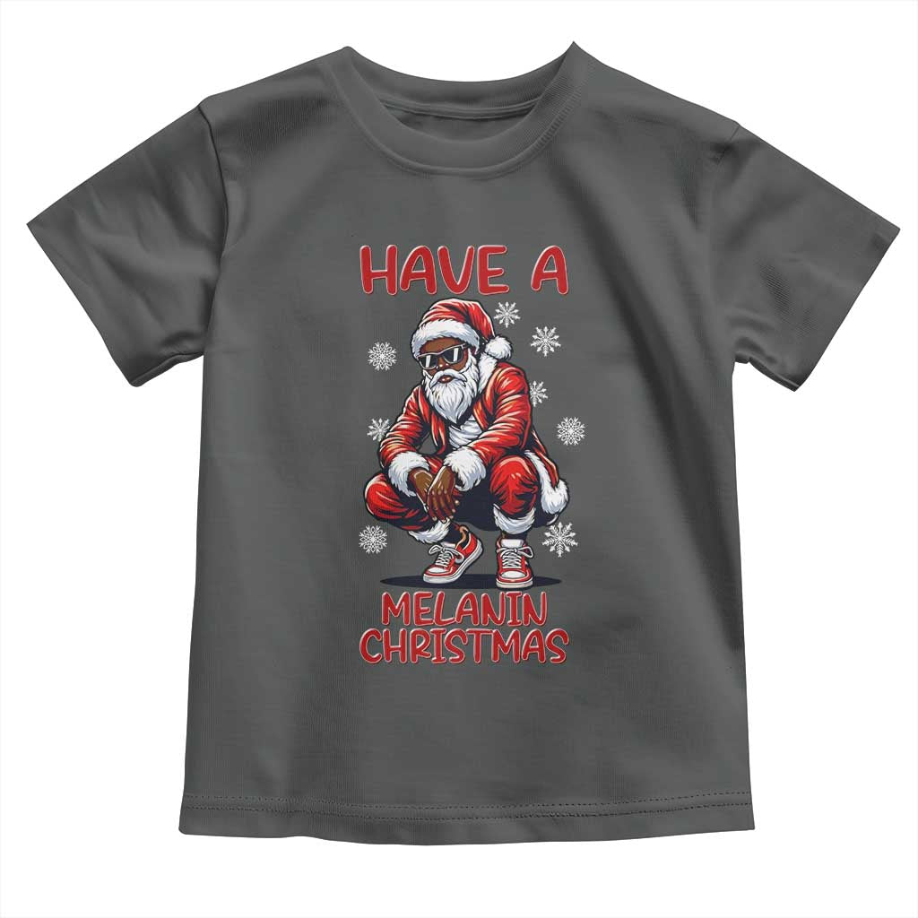 Have A Melanin Christmas Toddler T Shirt Black Pride Xmas Gift - Wonder Print Shop