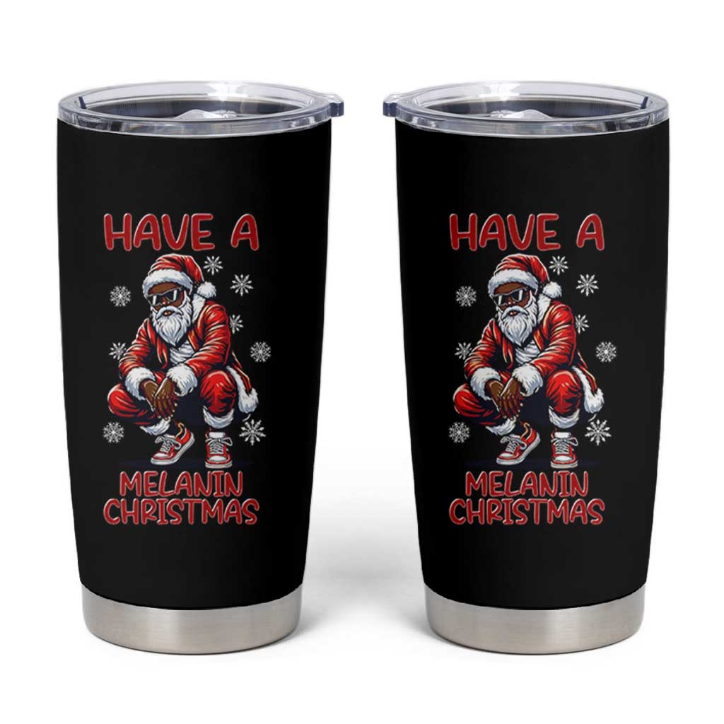 Have A Melanin Christmas Tumbler Cup Black Pride Xmas Gift - Wonder Print Shop