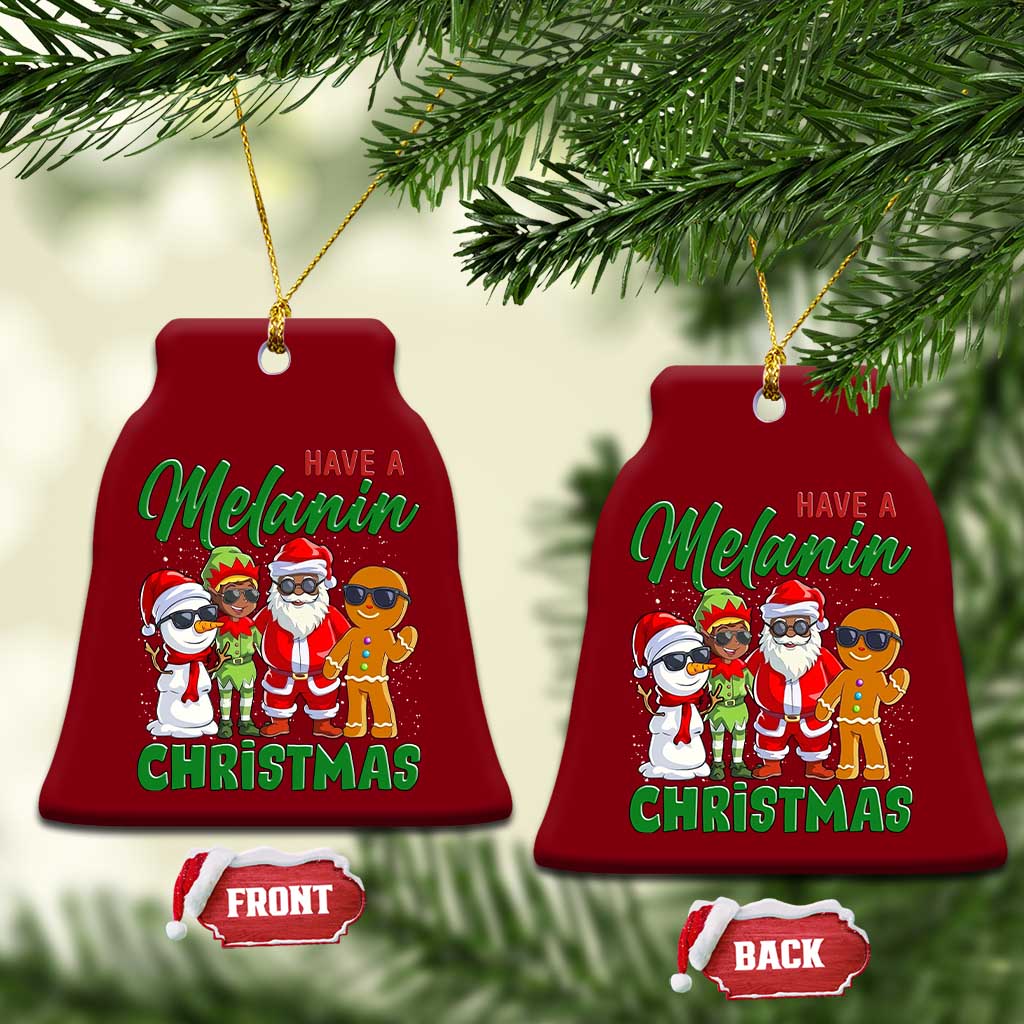 Have A Melanin Christmas Ceramic Ornament Black Family African American Xmas Gift - Wonder Print Shop