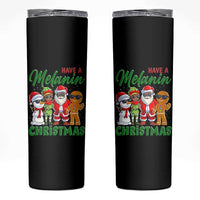 Have A Melanin Christmas Skinny Tumbler Black Family African American Xmas Gift - Wonder Print Shop