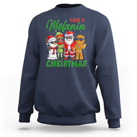 Have A Melanin Christmas Sweatshirt Black Family African American Xmas Gift - Wonder Print Shop
