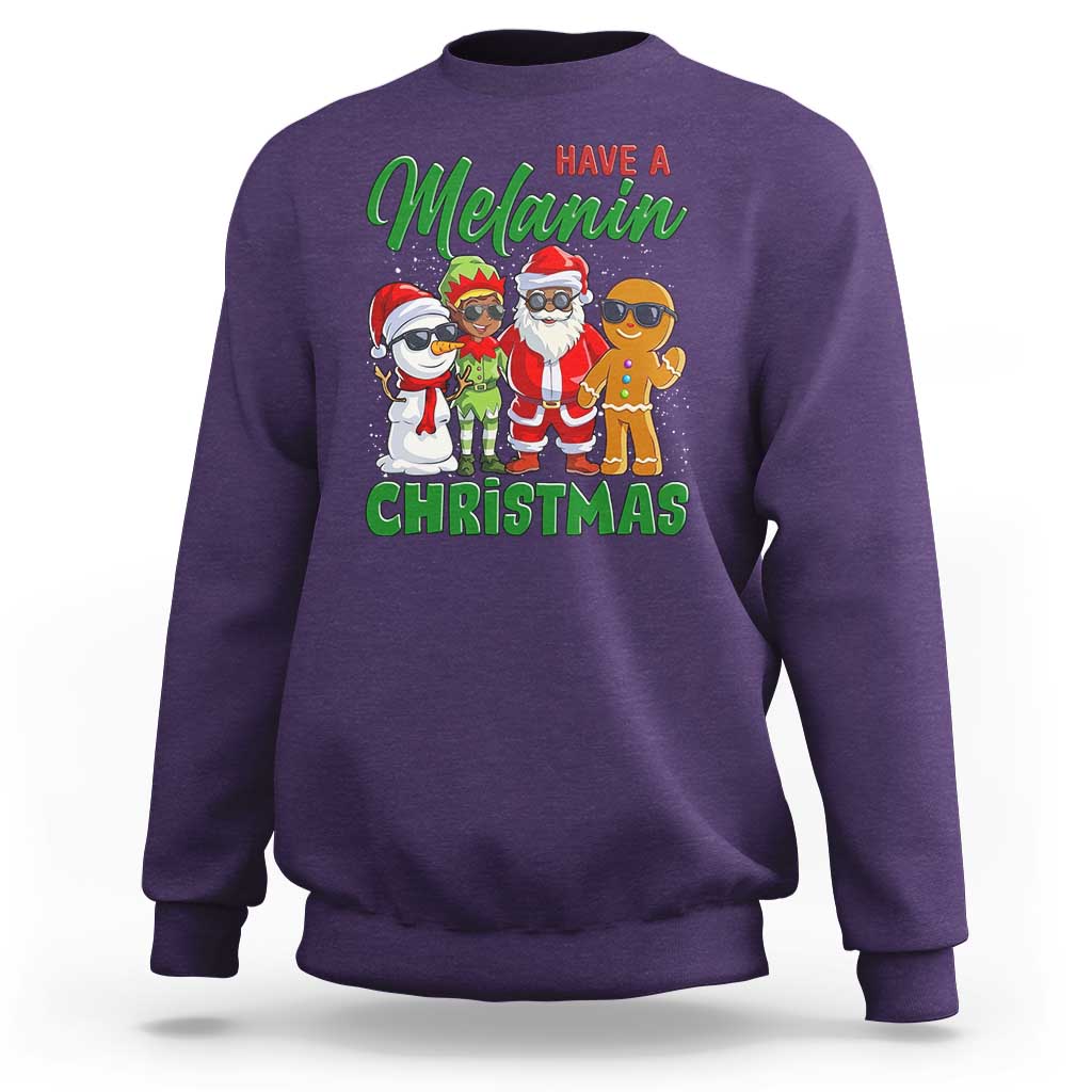 Have A Melanin Christmas Sweatshirt Black Family African American Xmas Gift - Wonder Print Shop