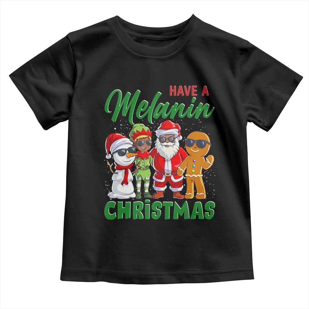 Have A Melanin Christmas Toddler T Shirt Black Family African American Xmas Gift - Wonder Print Shop
