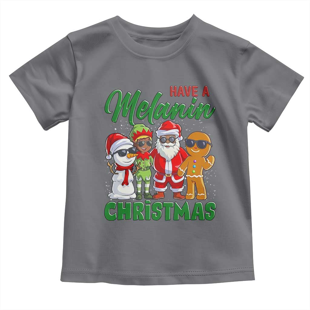 Have A Melanin Christmas Toddler T Shirt Black Family African American Xmas Gift - Wonder Print Shop