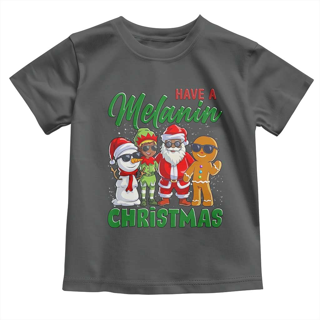 Have A Melanin Christmas Toddler T Shirt Black Family African American Xmas Gift - Wonder Print Shop