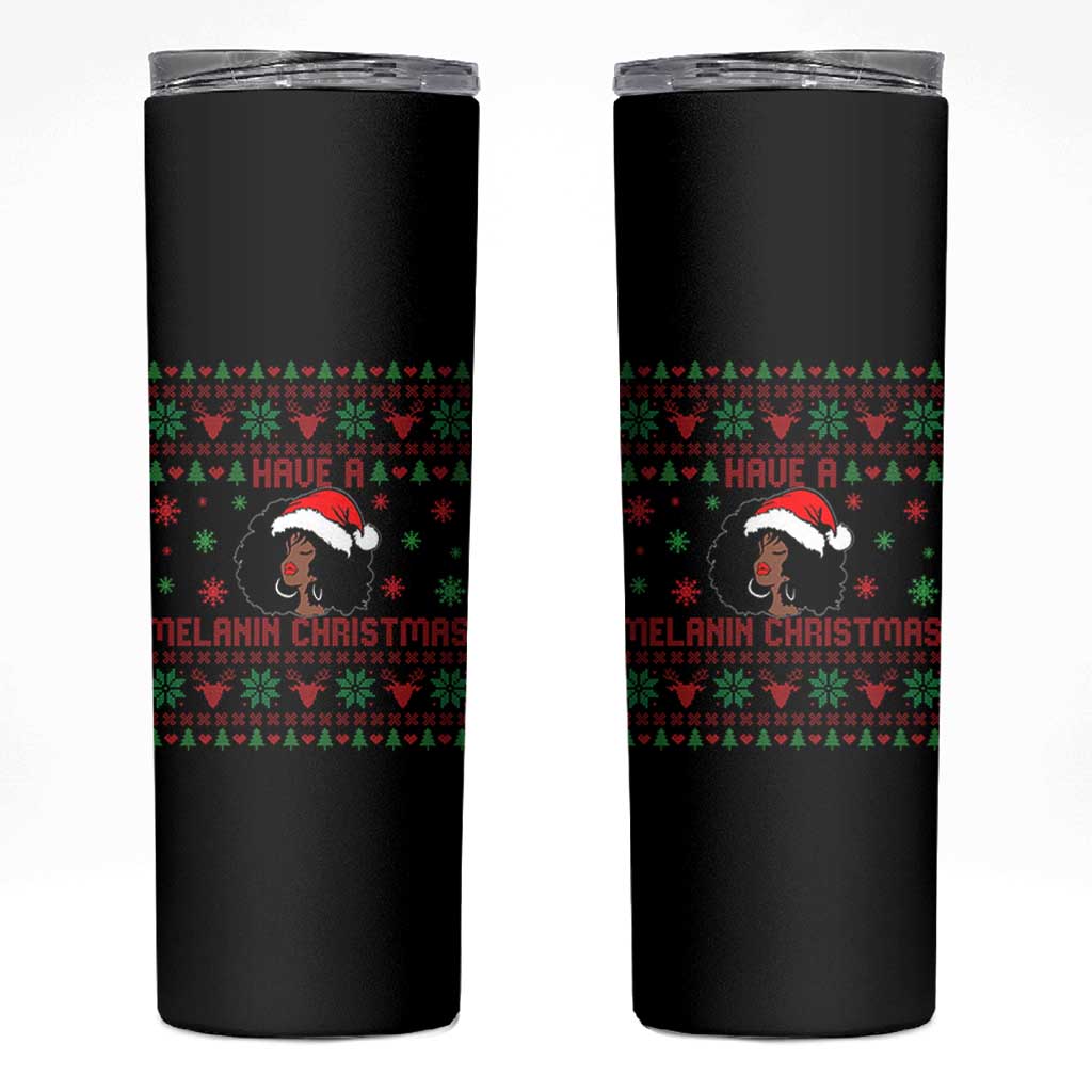 Have A Melanin Christmas Skinny Tumbler Cute Black Santa Girl Ugly Xmas - Wonder Print Shop