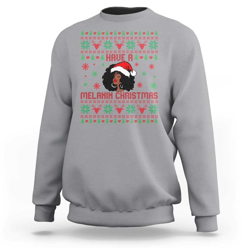 Have A Melanin Christmas Sweatshirt Cute Black Santa Girl Ugly Xmas - Wonder Print Shop